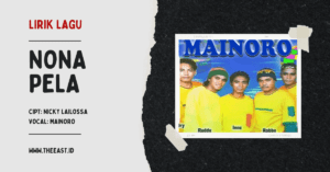 Lirik Nona Pela Mainoro : Belajar Pela Gandong dari Lagu