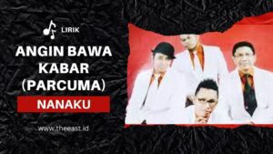 Lirik Angin Bawa Kabar (Parcuma) – Nanaku